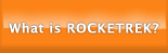 What is Rocketrek?
